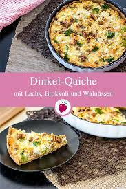 Dinkel Quiche Mit Lachs Und Brokkoli Dinkel Beeren Rezept Lachs Und Brokkoli Lachs Quiche Brokkoli Gesund