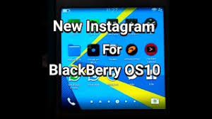Aplikasi mod buat blackberry z3 / download aplikasi blackberry, aplikasi blackberry gratis, app word blackbery, app blackberry. Instagram Untuk Blackberry Os 10 Terbaru Youtube