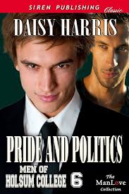 Pride and Politics [Men of Holsum College 6] (Siren Publishing Classic  ManLove)