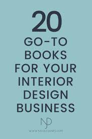 20 Go To Interior Design Books For Students And Beginners Nicole Janes Design Interior Design Books Interior Design Business Interior Design Business Plan