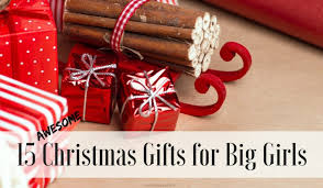 41 gifts for girls of all ages (and price ranges). 15 Christmas Gifts For Big Girls Or So She Says