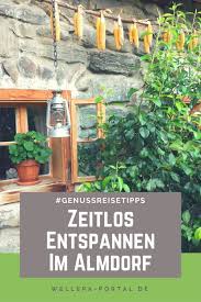 Zeitlose Entspannung Im Almdorf Urlaub Mit Genuss Luxus Und Ruhe Urlaub Reisen Karnten Urlaub