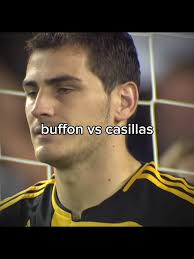 Iker Casillas Vs Buffon