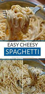 Cheesy Spaghetti Recipe Cheesy Spaghetti Cheesy Pasta Recipes Cheesy Pasta