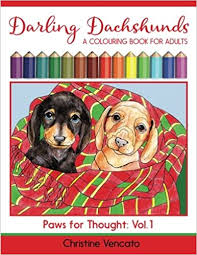 See also these coloring pages below: Amazon Com Darling Dachshunds A Doxie Dog Colouring Book For Adults Paws For Thought Volume 1 9781533301895 Vencato Christine Vencato Christine Books