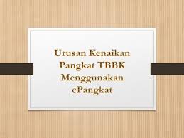 Dsk kbd tingkatan 5 al syariah. Urusan Kenaikan Pangkat Tbbk Menggunakan Epangkat Ppt Download