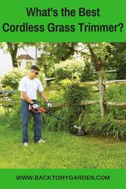 Black And Decker Hedge Trimmer Battery Life What S The Best Cordless Grass Trimmer For Small Yards Small Yard Trimmers Grass
