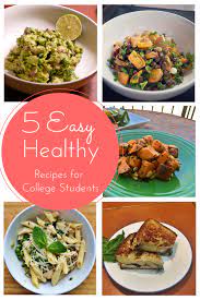 5 Easy Healthy Recipes For Busy College Students The Year Of Living Audaciously Healthy College Meals Student Recipes Cheap Healthy Meals