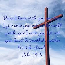 Peace i leave with you; John 14 27 Kjv Peace I Leave With You My Peace I Give Unt Flickr