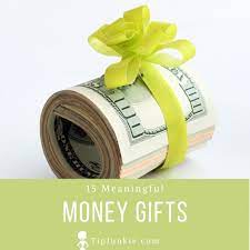 13 funny ways to give money gifts graduation money cake better than a diaper cake, and maybe better than a real cake, a money cake is a clever centerpiece and graduation cash gift all in one. 15 Of The Most Creative Ways To Gift Money For All Ages Tip Junkie