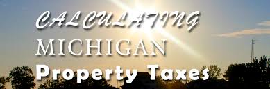 Calculating Michigan Property Taxes How To Calculate Property Taxes In Mi
