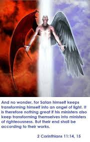 And No Wonder For Satan Himself Masquerades As An Angel Of Light 2 Corinthians 11 14 Bible Truth Bible Bible Prophecy