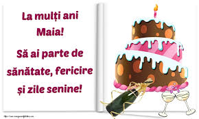 La mulți ani tuturor celor care încă râd, se joacă, știu să se bucure zilnic de viață, ca un copil! Felicitari Maia Felicitari Cu Nume Mesajeurarifelicitari Com