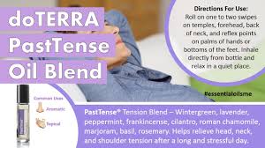 What are my next steps? Doterra Past Tense Oil Blend Uses