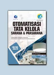 Skhun 3 pasfoto 3x4 (2 lembar) pendaftaran di buka setiap hari kecuali hari libur dan tanggal merah. Otomatisasi Tata Kelola Sarana Dan Prasarana Program Keahlian Manajemen Perkantoran Kompetensi Keahlian Otomatisasi Dan Tata Kelola Perkantoran Smk Mak Kelas Xii Pustaka Kita Toko Buku Online Yogyakarta Termurah Terpercaya