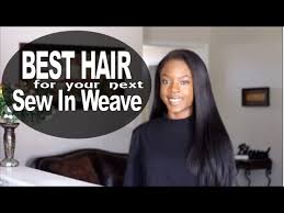 It has brazilian hair, malaysian hair, peruvian hair and indian hair, no tangles, no shedding. Best Hair For Sew In Weave Youtube