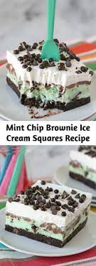 Mint Chip Brownie Ice Cream Squares Recipe Recipe Yummy Desserts Easy Dessert Recipes Easy Raspberry Recipes