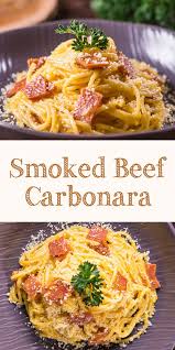 Smoked Beef Spaghetti Carbonara Pasta Dinner Recipes Easy Meat Recipes Pasta Recipes
