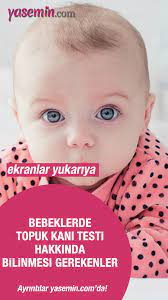 bebeklerde topuk kani testi hakkinda bilinmesi gerekenler bebek dogurganlik saglikli
