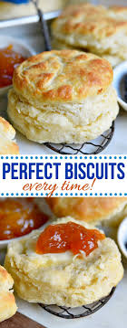 perfect homemade biscuits every time