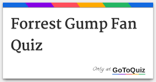 What was forrest's last name? Forrest Gump Fan Quiz