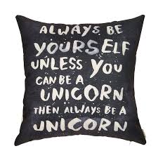 Always Be Yourself Unless You Can Be A Unicorn Meaning Amazonsmile Fjfz Always Be Yourself Unless You Can Be A Unicorn Inspirational Quote Cotton Linen Home Decorative Thr Linen Pillow Cases Pillows Unicorn Pillow