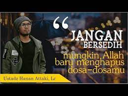 Iman Dan Sabar Part 3 Ustadz Hanan Attaki Lc Youtube Iman Sedih Allah