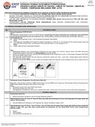 Bawa mykad bagi warganegara malaysia dan isi borang permohonan kwsp bawa bukti pengesahan taraf pesara. Borang Kwsp