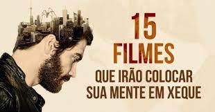 15 filmes que irao colocar sua mente em xeque filmes filmes para pensar filmes netflix