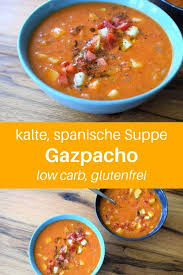 Gazpacho Kalte Spanische Suppe Rezept Gazpacho Gazpacho Suppe Spanische Suppe