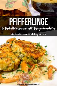 Pfifferlinge In Dunkelbier Sauce Mit Brezenknodel Einfach Nachschlagen Rezept Brezenknodel Rezept Pfifferlinge Rezept Rezepte