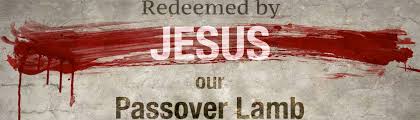 The Passover Lamb and the blood – News that matters