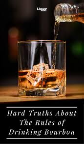 6 Rules For Drinking Bourbon Correctly Bourbon Tasting Whiskey Cocktails Whiskey Drinks