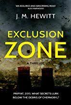 Download Pdf Exclusion Zone A Haunting Thriller In The Depths Of Chernobyl Free Epub Mobi Ebooks Free Books Download Free Ebooks Download Download Books