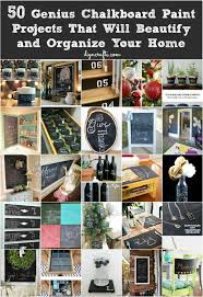 You can get whatever color you want. 50 Genius Chalkboard Paint Projects That Will Beautify And Organize Your Home Diy Crafts