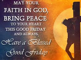 It is ironical that the friday before easter sunday associated with the crucifixion and death of jesus christ is known all across the globe as good friday. Grand Good Friday Messages Wishes Greetings Images For Everyone In 2020 Best Event