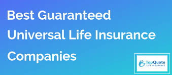 15 Best Guaranteed Universal Life Insurance Companies Reviewed