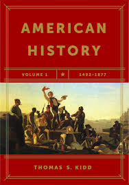 Native american history books everyone should read. American History Volume 1 1492 1877 Kidd Thomas S 9781433644412 Amazon Com Books