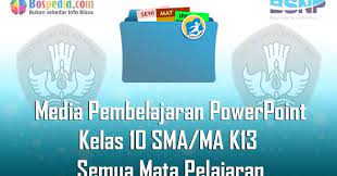 Maybe you would like to learn more about one of these? Lengkap Media Pembelajaran Powerpoint Kelas 10 Sma Ma K13 Semua Mata Pelajaran Bospedia