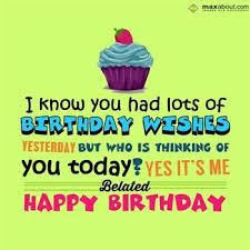 Image Result For Belated Happy Birthday Meaning Belated Birthday Quotes Happy Birthday Wishes Quotes Belated Birthday Wishes
