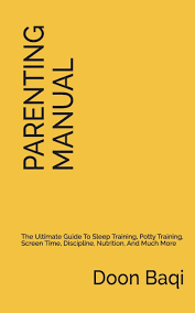 This site contains affiliate links from which we receive a compensation (like amazon for example). The Parenting Manual Simplified Instructions For Raising Happy And Thriving Kids Baqi Doon 9781733108805 Amazon Com Books