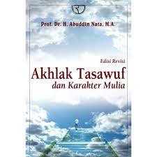 Pdf | akhlak adalah sifat yang melekat pada diri seseorang dan menjadi identitasnya. Akhlak Tasawuf Dan Karakter Mulia Edisi Revisi Abuddin Nata Shopee Indonesia