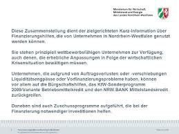 Bedeutung des mittelstandskredits im deutschen wörterbuch mit anwendungsbeispielen. Finanzierungshilfen Fur Unternehmen In Nordrhein Westfalen Kurzuberblick Massnahmen Und Programme Februar 2009 Finanzierungshilfen In Nordrhein Westfalen Ppt Herunterladen