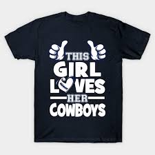 Over 600 designs to choose from! This Girl Loves Her Cowboys Football Dallas Cowboys T Shirt Teepublic