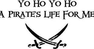 Disney Yo Ho Yo Ho A Pirate S Life For Me Yo Ho Yo Ho A Pirates Life For Me 24x12 Vinyl Decal Wall Art Custom Custom Wall Art Decal Wall Art Pirate Life