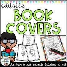 Book Covers Editable Students Color In The Pages Write Their Names And Then Stick Them On The Front Cover Of Their Sub Workbook Cover Book Cover Class Book