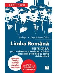 Maybe you would like to learn more about one of these? Limba RomanÄƒ Teste GrilÄƒ Pentru Admiterea La Academia De PoliÈ›ie È™i La È™colile Postliceale De PoliÈ›ie È™i Jandarmi
