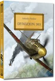 Dywizjon 303 Z Opracowaniem I Streszczeniem Arkady Fiedler Ksiazka Legimi Online