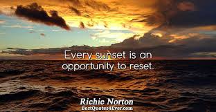 Every sunset is another ending to a day whether it was good or bad. Sunset Quotes Sayings And Messages Best Quotes Ever