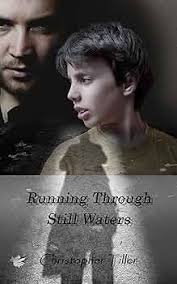Running Through Still Waters eBook : Tiller, Christopher: Amazon.co.uk:  Kindle Store